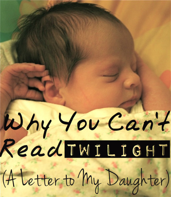 Why You Can't Read Twilight: A Letter to My Daughter // Carrots for Michaelmas