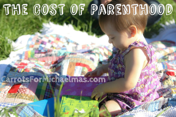 The Cost of Parenthood // Carrots for Michaelmas