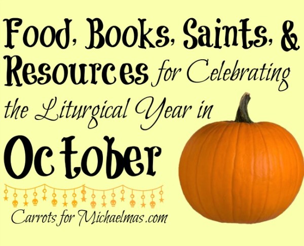 Tons of resources for celebrating saints and seasons in October!