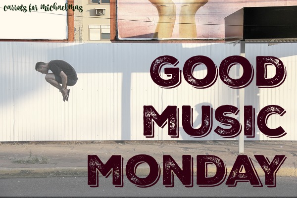 Good Music Monday playlist!