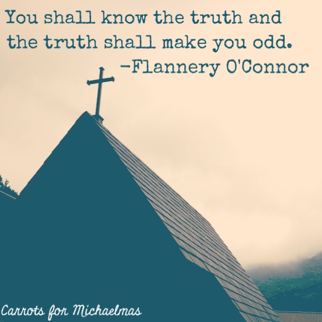 You shall know the truth and the truth shall make you odd.