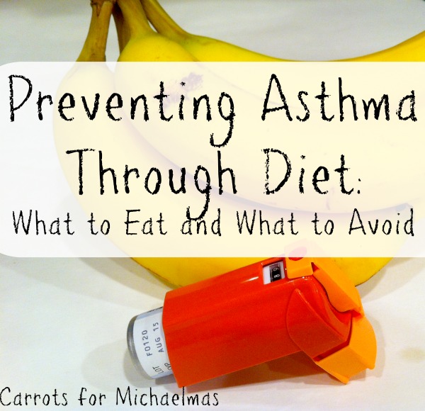 Preventing Asthma Through Diet: What to Eat and What to Avoid // Carrots for Michaelmas