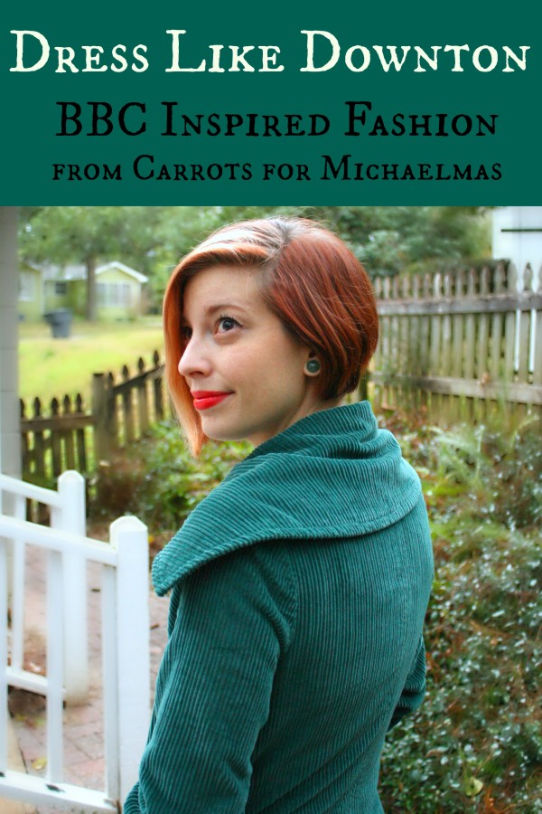 Dress Like Downton // Carrots for Michaelmas