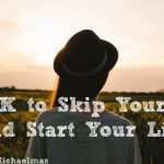 It's OK to Skip Your "20s" and Start Your Life