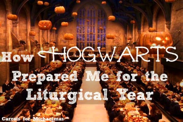 How Hogwarts Prepared Me for the Liturgical Year // Carrots for Michalemas